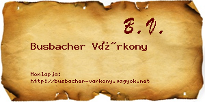 Busbacher Várkony névjegykártya